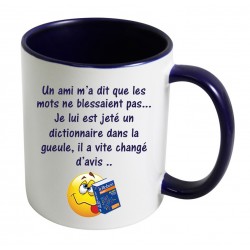 Mug Un ami m'a dit que les mots ne blessaient pas.... CADEAU D AMOUR