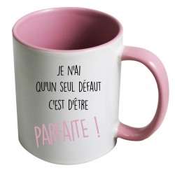 Mug Je n'ai qu'un seul défaut c'est d’être Parfaite CADEAU D AMOUR