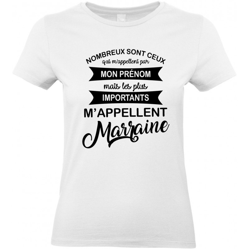 T-shirt femme Col Rond les plus importants m’appellent Marraine CADEAU D AMOUR