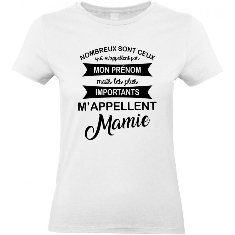 T-shirt femme Col Rond les plus importants m’appellent Mamie CADEAU D AMOUR