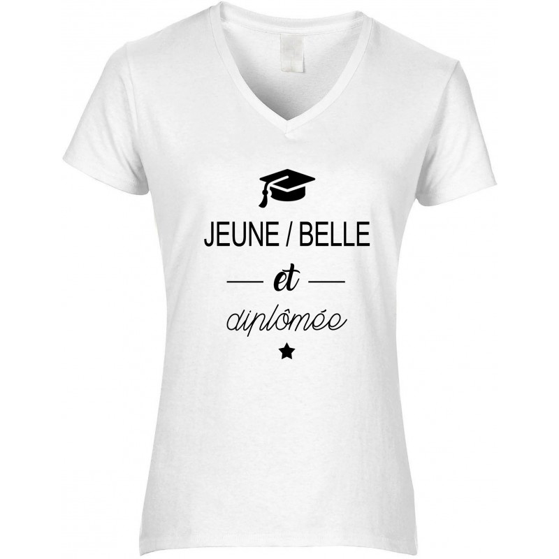 T-shirt femme Col V Jeune Belle et diplômée CADEAU D AMOUR