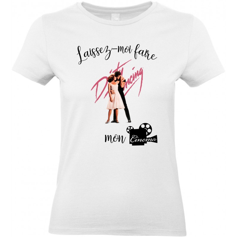 T-shirt femme Col Rond Laissez moi faire Mon Cinéma CADEAU D AMOUR