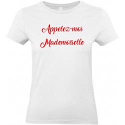 T-shirt femme Col rond Appelez-moi Mademoiselle Cadeau D'amour