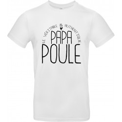 T-shirt homme Col Rond Le véritable & authentique Papa Poule