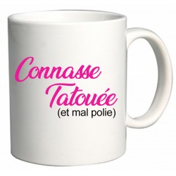 Mug Connasse Tatouée et mal polie Cadeau D'amour