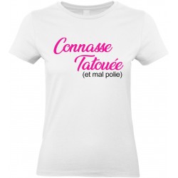 T-shirt femme Col Rond Connasse Tatouée et mal polie