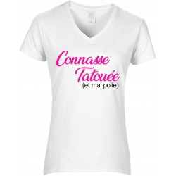T-shirt femme Col V Connasse Tatouée et mal polie CADEAU D AMOUR