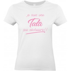T-shirt femme Col Rond Je suis une Tata qui déchiiiiire!!