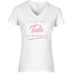 T-shirt femme Col V Je suis une Tata qui déchiiiiire!!