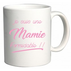 Mug Je suis une Mamie formidable !! Cadeau D'amour