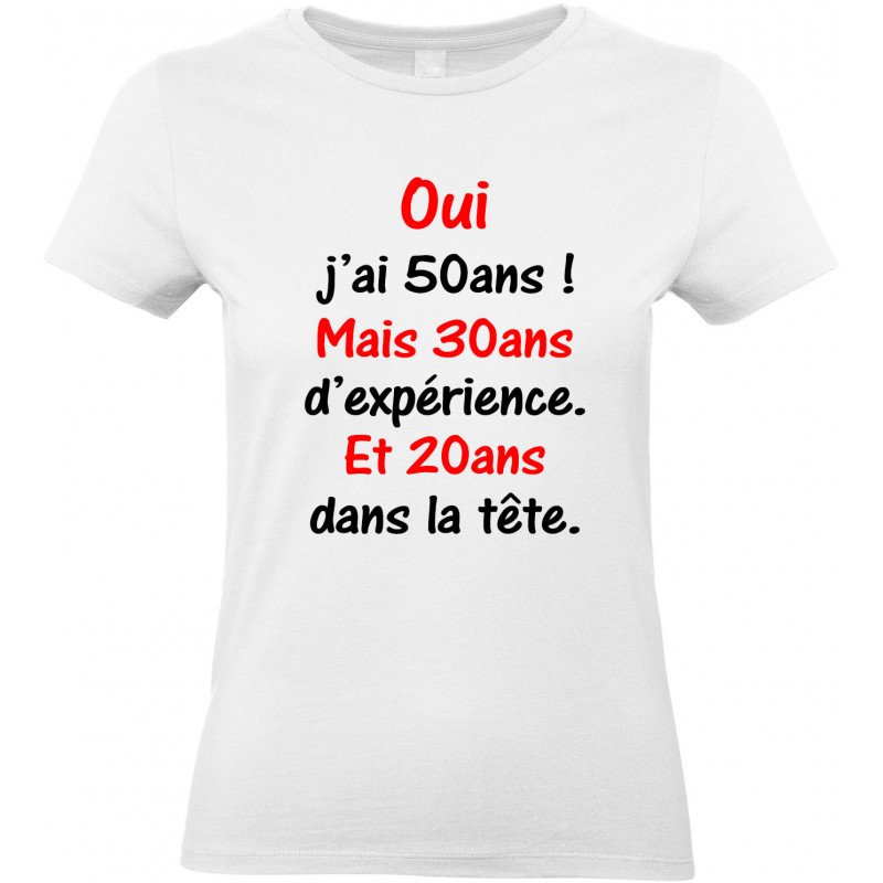 T-shirt femme Col Rond Oui j'ai 50 ans ! CADEAU D AMOUR