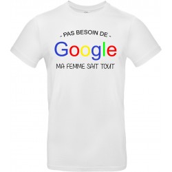 T-shirt homme Col Rond Pas besoin de Google ma femme sait tout