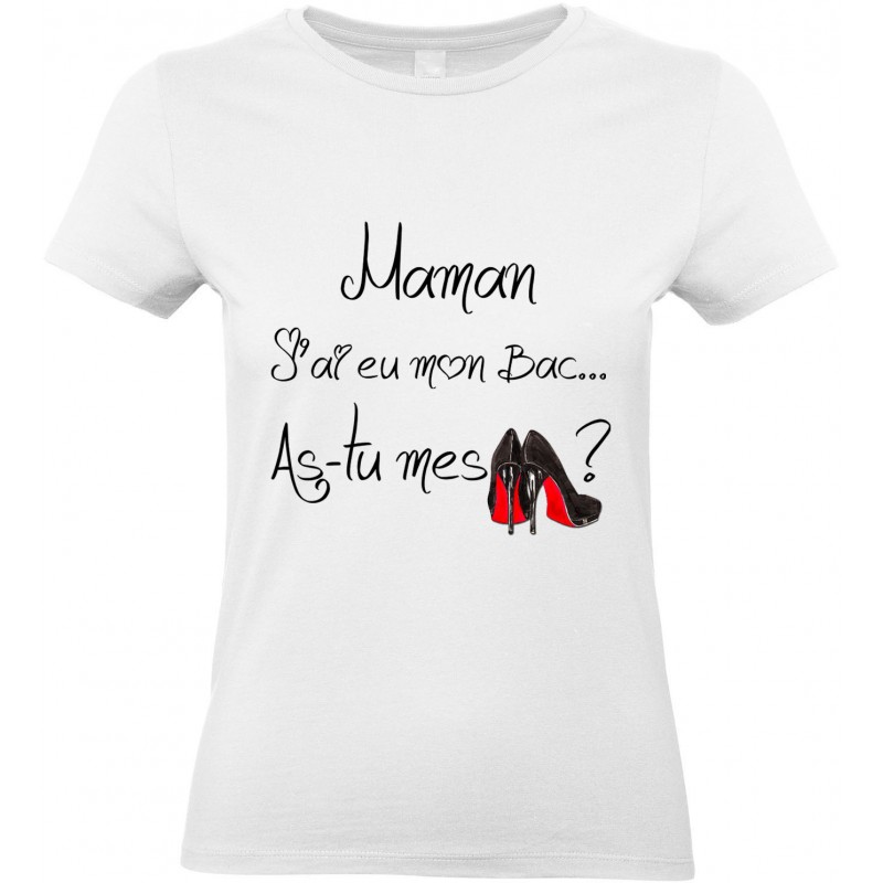 T-shirt femme Col Rond Maman j'ai eu mon bac CADEAU D AMOUR