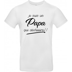 T-shirt homme Col Rond Je suis un Papa qui déchiiiiire !!
