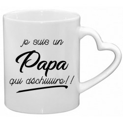 Mug Je suis un Papa qui déchiiiiire !! CADEAU D AMOUR