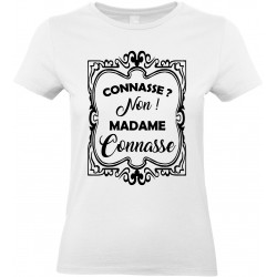 T-shirt femme Col Rond Connasse ? non ! Madame Connasse CADEAU D AMOUR