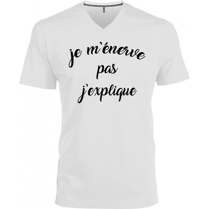 T-shirt homme Col V Je m’énerve pas J'explique Cadeau D'amour