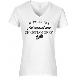 T-shirt femme Col V Je ne peux pas j'ai rencard avec Christian Grey