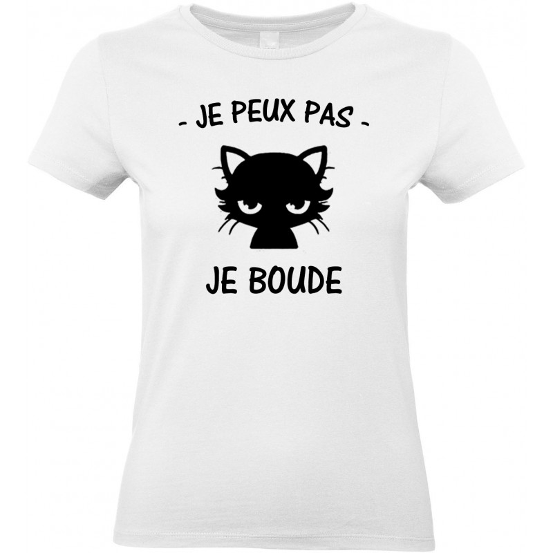 T-shirt femme Col Rond Je peux pas je Boude CADEAU D AMOUR