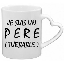 Mug Je suis un Père Turbable CADEAU D AMOUR