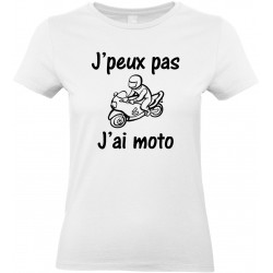 T-shirt femme Col Rond J'peux pas J'ai moto Cadeau D'amour