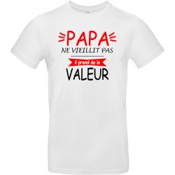 T-shirt homme Col Rond Papa ne vieillit pas il prend de la Valeur