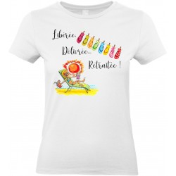 T-shirt femme Col Rond Libérée Délivrée Retraitée Cadeau D'amour
