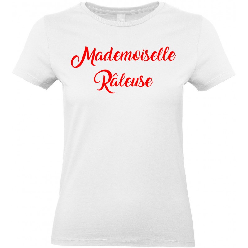 T-shirt femme Col Rond Mademoiselle Râleuse CADEAU D AMOUR