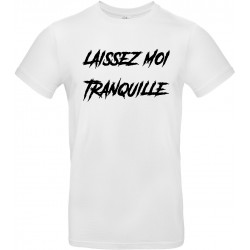 T-shirt homme Col Rond Laissez Moi Tranquille
