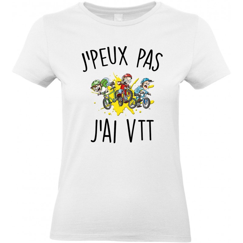 T-shirt femme Col Rond J'peux pas J'ai Vtt CADEAU D AMOUR