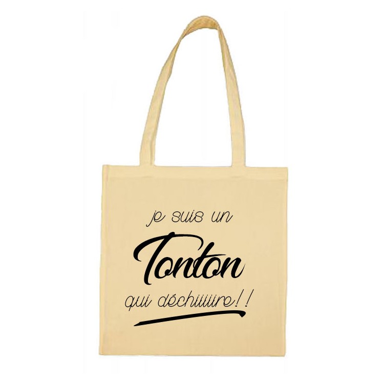 Tote bag Je suis un tonton qui déchiiiiire CADEAU D AMOUR