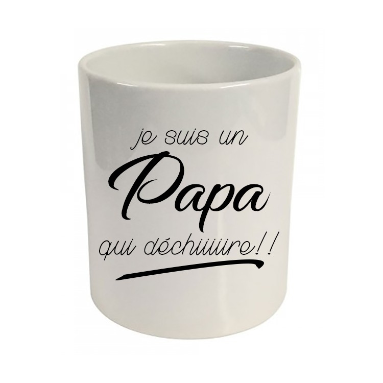 Pot à crayons Je suis un papa qui déchiiire !! Cadeau D'amour