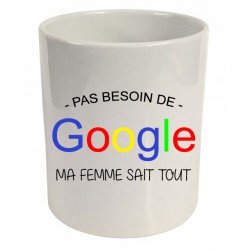 Pot à crayons pas besoin de google ma femme sait tout ! Cadeau D'amour