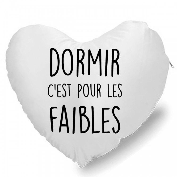 Coussin Cœur dormir c'est pour les faibles CADEAU D AMOUR