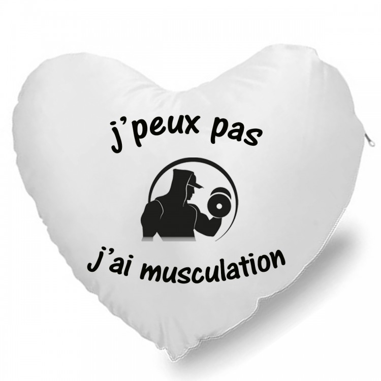 Coussin Cœur j'peux pas j'ai musculation CADEAU D AMOUR