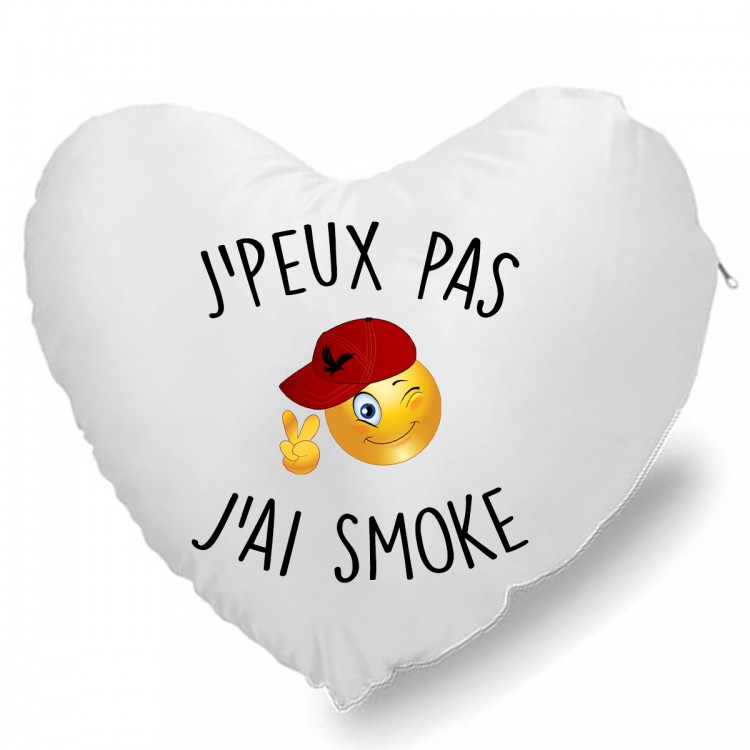 Coussin Cœur j'peux pas j'ai Smoke CADEAU D AMOUR