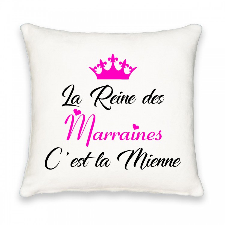 Coussin carré la reine des marraines c'est la mienne CADEAU D AMOUR