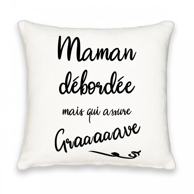 Coussin carré maman débordée mais qui assure graaaaave CADEAU D AMOUR