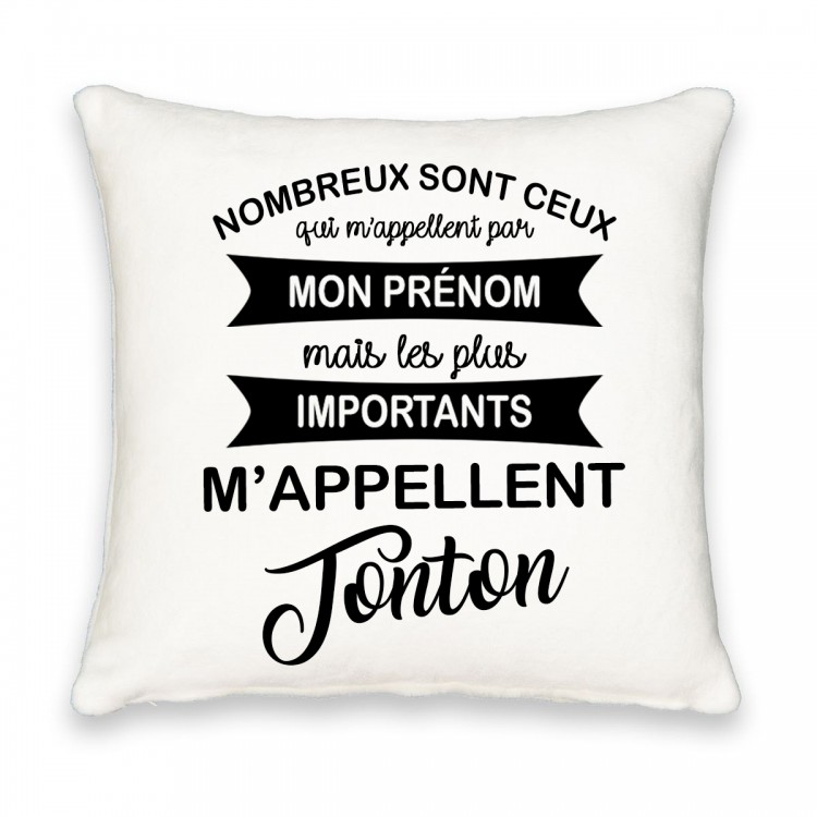 Coussin carré les plus importants m'appellent tonton CADEAU D AMOUR