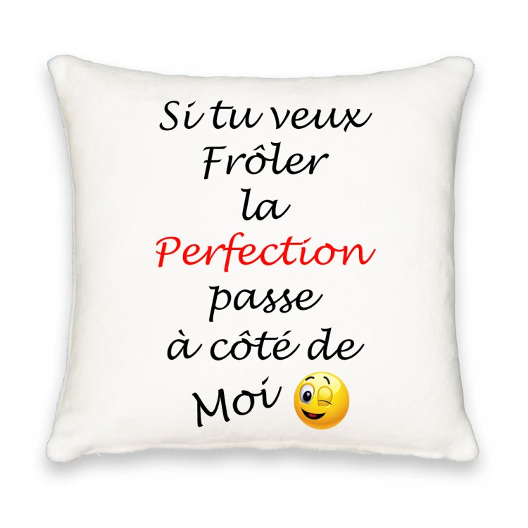 Coussin carré si tu veux frôler la perfection CADEAU D AMOUR