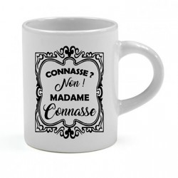 Tasse expresso Connasse ? non ! Madame Connasse Cadeau D'amour