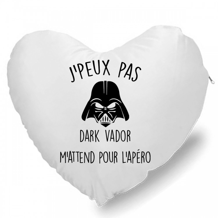 Coussin Cœur j'peux pas dark vador m'attend pour l'apéro CADEAU D AMOUR