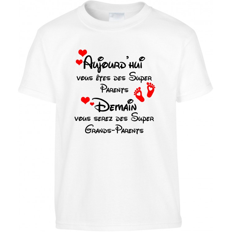 T-shirt enfant Aujourd'hui vous êtes des super parents demain des super grands parents CADEAU D AMOUR