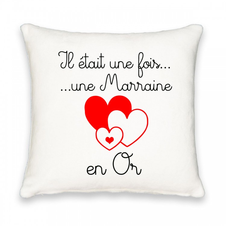 Coussin carré il était une fois une marraine en or CADEAU D AMOUR