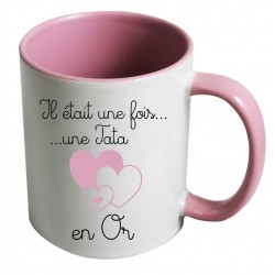 Mug il était une fois une tata en or CADEAU D AMOUR