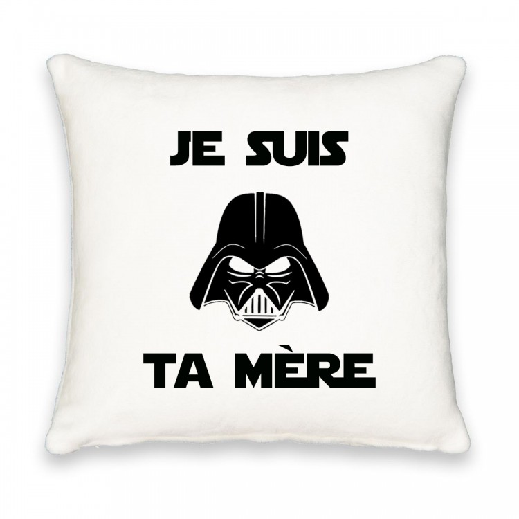 Coussin carré dark vador je suis ta mère CADEAU D AMOUR