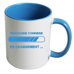 Mug prochaine connerie en chargement CADEAU D AMOUR