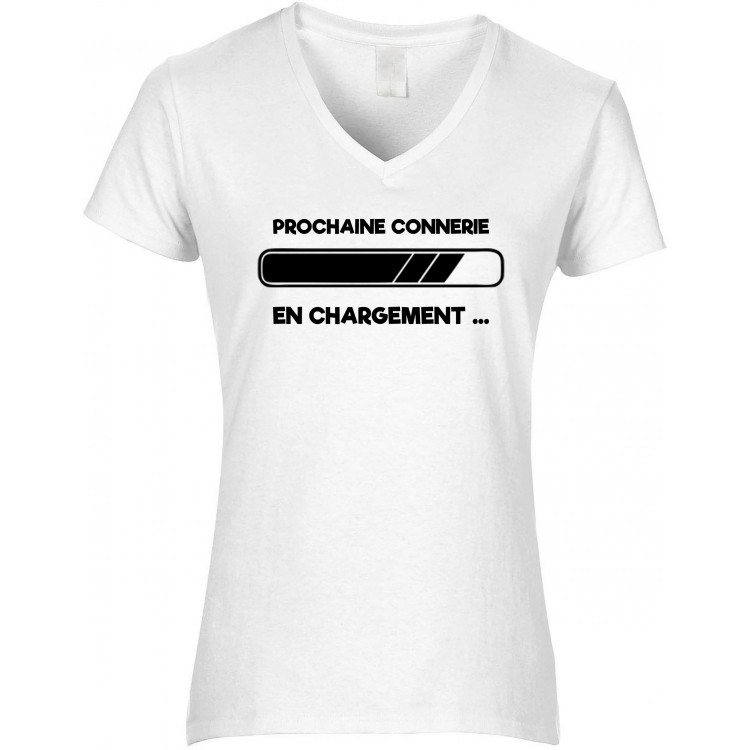 T-shirt femme col V prochaine connerie en chargement CADEAU D AMOUR