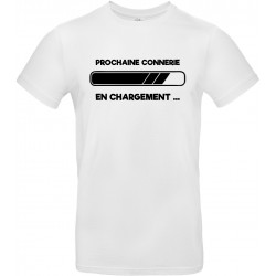 T-shirt homme Col Rond prochaine connerie en chargement CADEAU D AMOUR