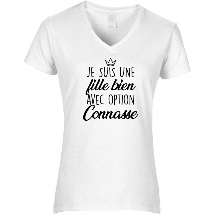 T-shirt femme col V je suis une fille bien avec option connasse CADEAU D AMOUR